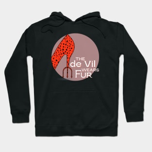 The de Vil Wears Fur (white text) Hoodie